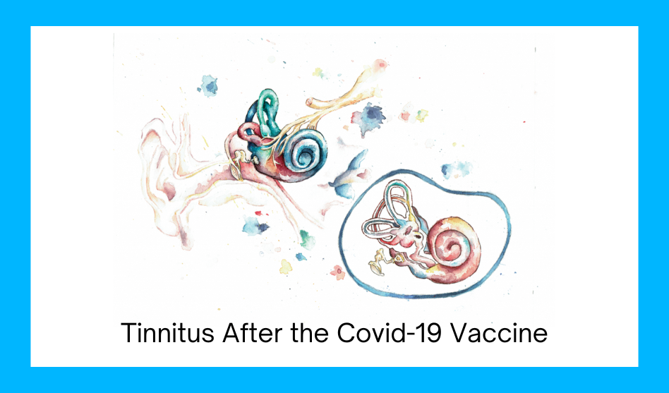 Tinnitus After the Covid-19 Vaccine